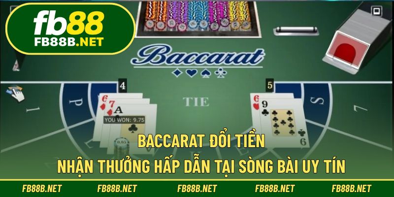 Baccarat Đổi Tiền