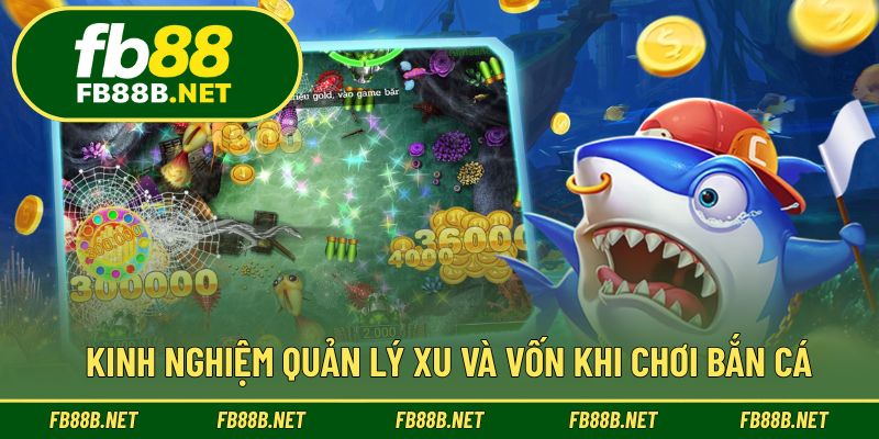 Bí quyết quản lý xu thông minh khi tham gia trò bắn cá