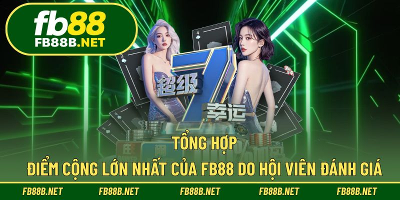 Ưu điểm lớn mạnh giúp hệ thống gây dựng tên tuổi