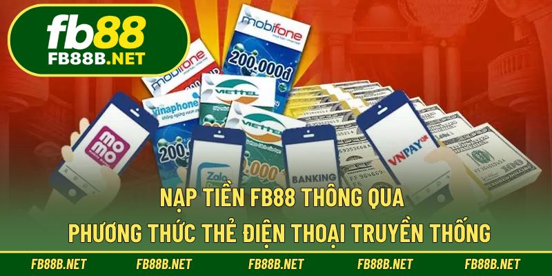 Nạp tiền FB88 thông qua phương thức thẻ điện thoại