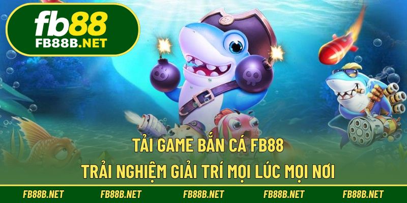 Tải Game Bắn Cá