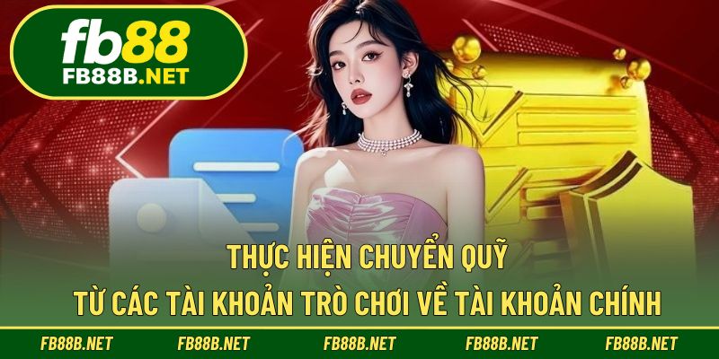 Thực hiện chuyển quỹ từ các tài khoản trò chơi